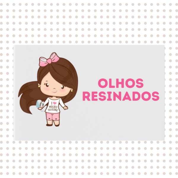 Olhos Resinados